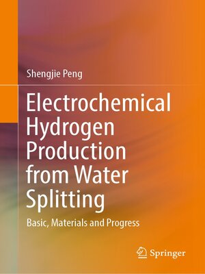 cover image of Electrochemical Hydrogen Production from Water Splitting
